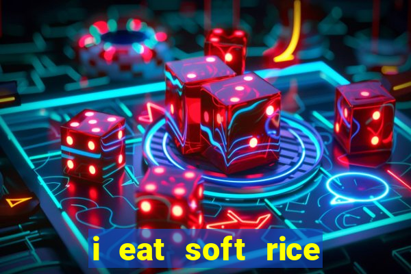 i eat soft rice in another world manga pt br